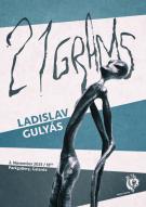 Plagát - pozvánka na vernisáž a výstavu s názvom 21 Grams - Ladislav Gulyás