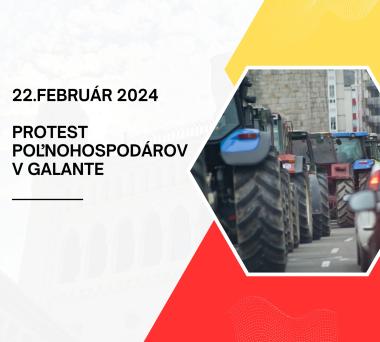 Oznam - Protesty poľnohospodárov v Galante - štvrtok 22.2.2024